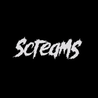 Screams lyrics | Boomplay Music