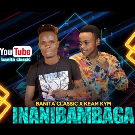 Inanibambaga ft. Keam Kym | Boomplay Music