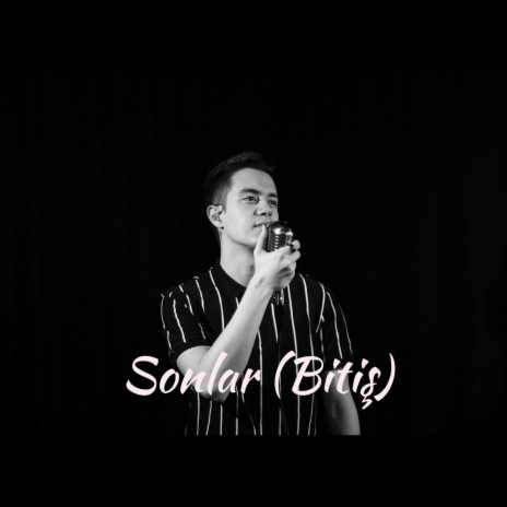 Sonlar (Bitiş) | Boomplay Music