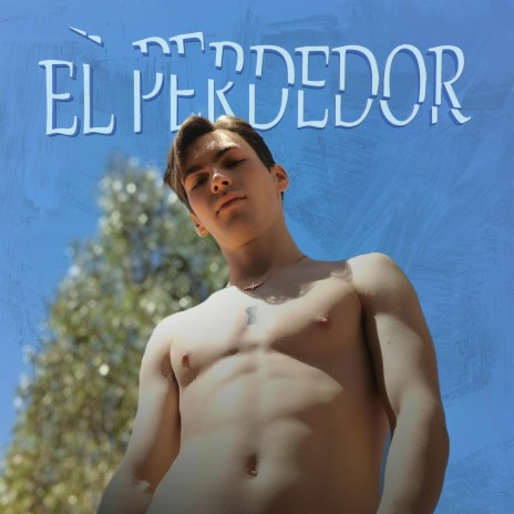 El Perdedor | Boomplay Music