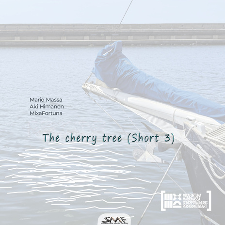 The Cherry Tree (short 3) ft. Aki Himanen & Mixa Fortuna | Boomplay Music