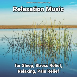 Relaxation Music for Sleep, Stress Relief, Relaxing, Pain Relief