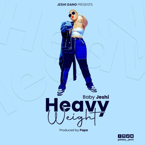 Heavy Weight | Boomplay Music