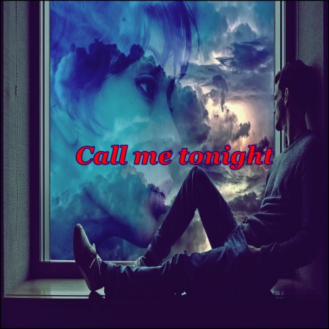 Call me tonight | Boomplay Music