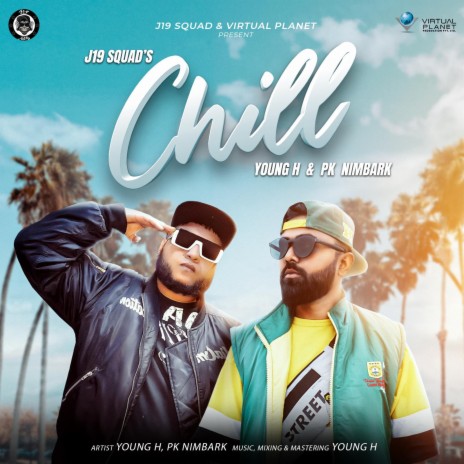 Chill (feat. Young H & PK Nimbark) | Boomplay Music