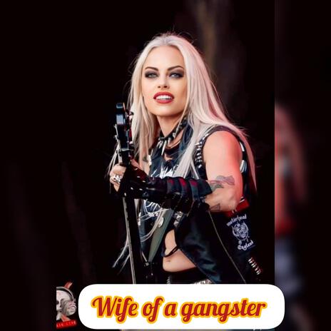 Wife of a gangster | Boomplay Music