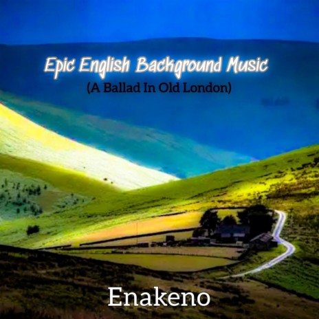 Epic English Background Music (A Ballad In Old London) | Boomplay Music
