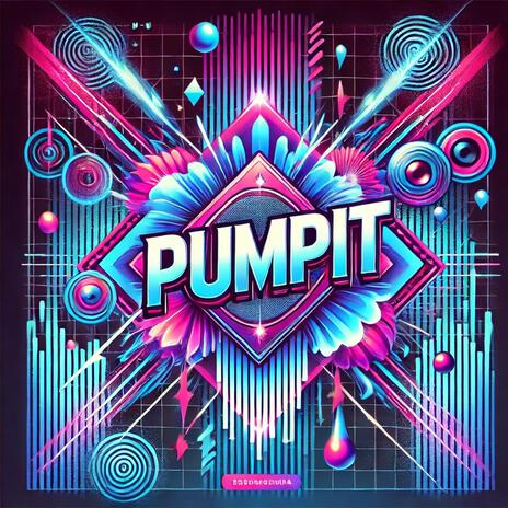 Pumpit | Boomplay Music