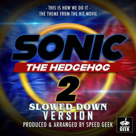 This Is How We Do It (From Sonic The Hedgehog 2) (Slowed Down Version)