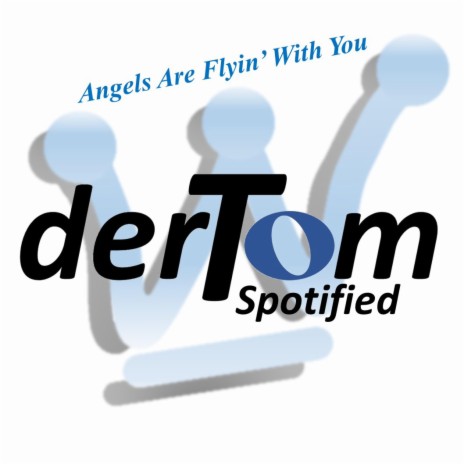 Angels Are Flyin' With You | Boomplay Music