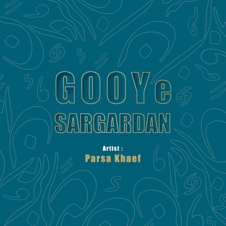 Gooye Sargardan | Boomplay Music