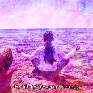 61 Life Empowering Sounds