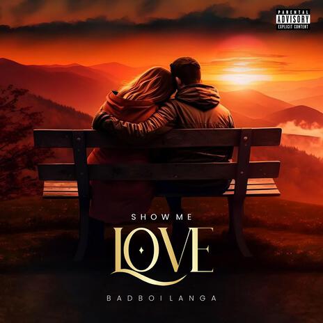 Show me love | Boomplay Music