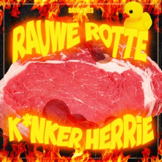 Rauwe Rotte K*nker Herrie, Vol. 1