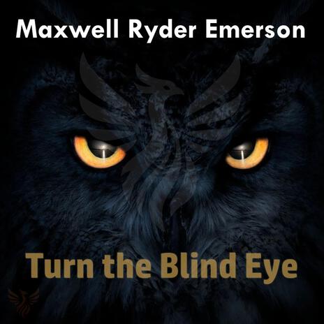 Turn the Blind Eye | Boomplay Music