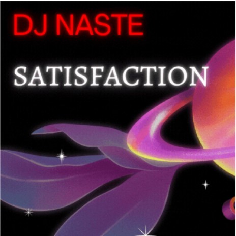 Satisfaction (Dj Naste edit) | Boomplay Music