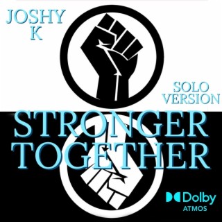 Stronger Together (Solo Version)