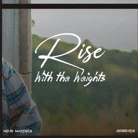 Rise with the Weights | Boomplay Music