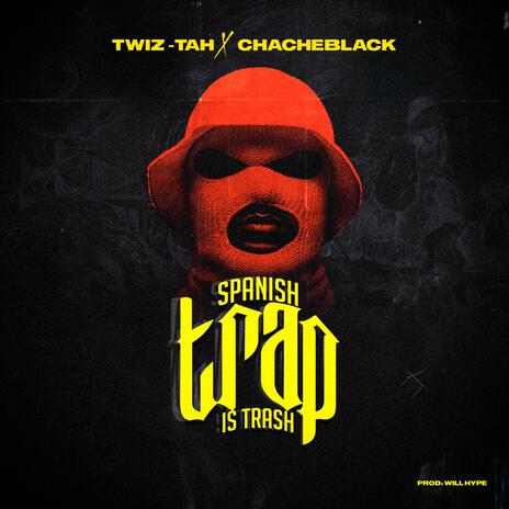 Spanish Trap Is Trash ft. CHACHEBLACK | Boomplay Music