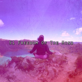 51 Freedom Of The Mind