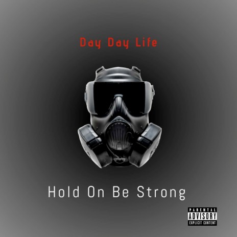 Hold On Be Strong