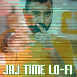 JAJ TIME LO-FI