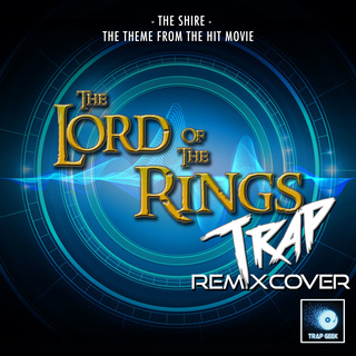 The Shire (From The Lord Of The Rings) (Trap Remix)