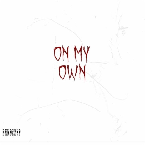 On my own | Boomplay Music