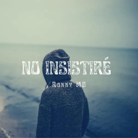 No Insistiré | Boomplay Music