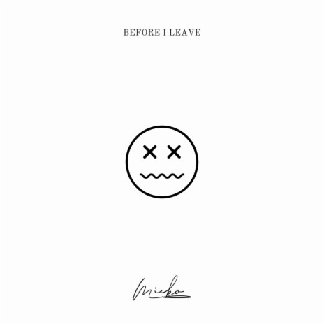 Before I Leave | Boomplay Music