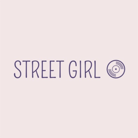 Street Girl | Boomplay Music