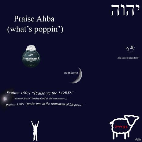 Praise Ahba (what's poppin') | Boomplay Music