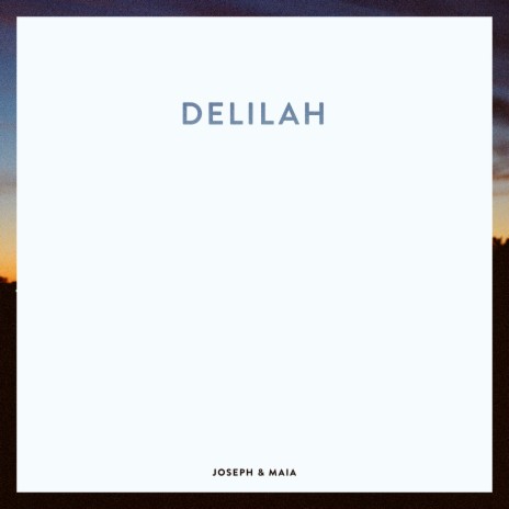 Delilah | Boomplay Music