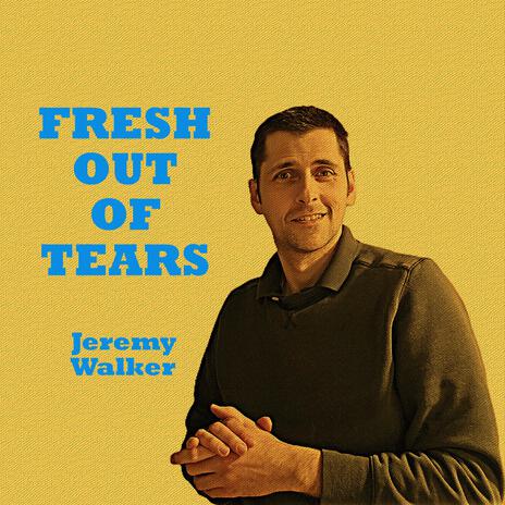 Fresh Out Of Tears | Boomplay Music