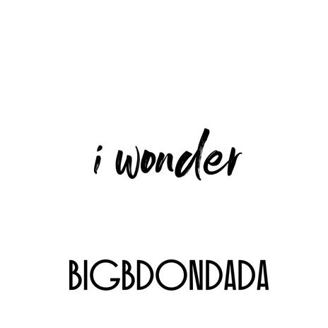 i wonder | Boomplay Music