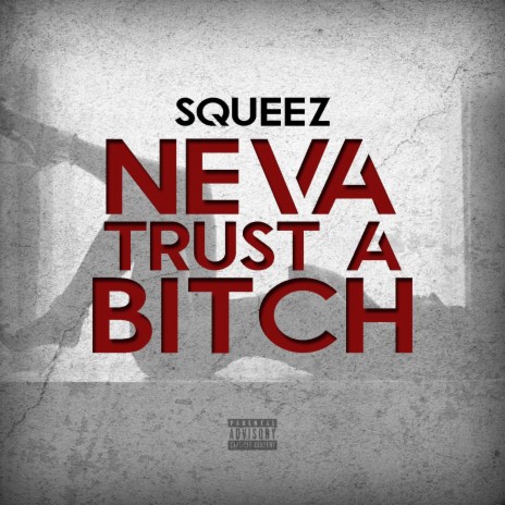 Neva Trust A Bitch | Boomplay Music