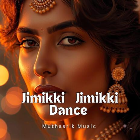 Jimikki Jimikki Dance | Boomplay Music