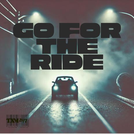 Go For The Ride | Boomplay Music