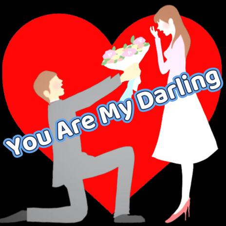 You Are My Darling (2025 Valentines Day Special) | Boomplay Music