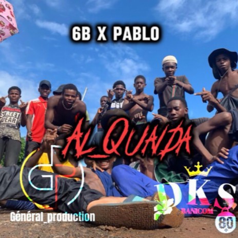 6B X PABLO (AL QUAIDA) | Boomplay Music
