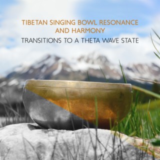 Tibetan Singing Bowl Resonance and Harmony: Transitions to a Theta Wave State, Correspond with the Seven Chakras, Meditate, Realign and Heal Your Chakras