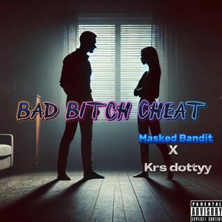 Bad Bitch Cheat