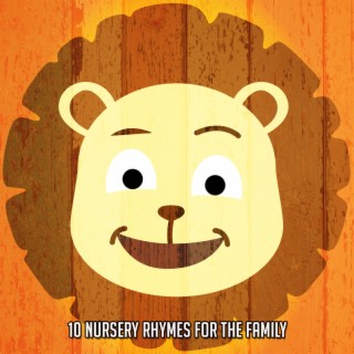 10 Nursery Rhymes For The Family