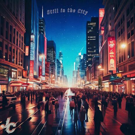 Still...in the City | Boomplay Music