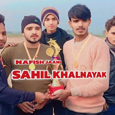 Sahil Khalnayak | Boomplay Music