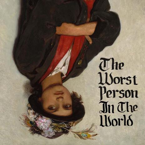 The Worst Person in the World | Boomplay Music