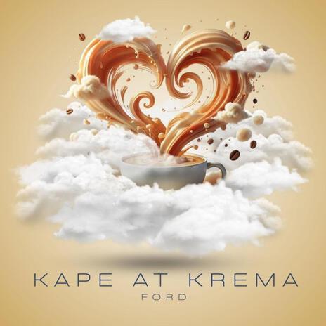 Kape at Krema | Boomplay Music