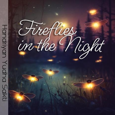 Fireflies in the Night | Boomplay Music