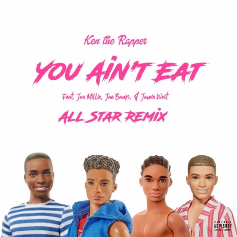 YOU AIN'T EAT (ALL STAR REMIX) ft. Jae Millie & Jae Banks