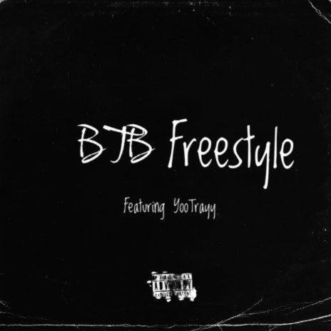 BTB Freestyle ft. YooTrayy